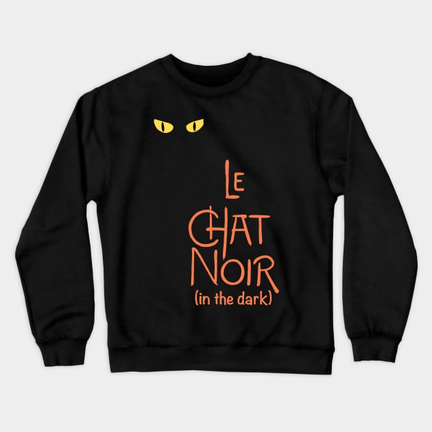 Le Chat Noir in the Dark Crewneck Sweatshirt by cartogram